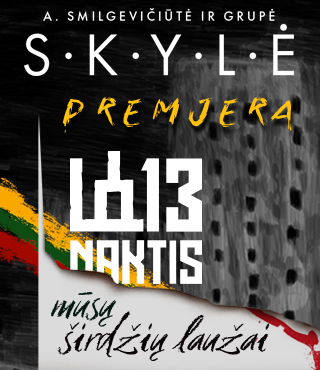 A. Smilgevičiūtė ir SKYLĖ - 13 NAKTIS ,,Mūsų širdžių laužai” / VILNIUS